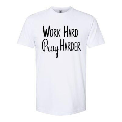 Christian Work Hard Pray Harder Great Gift Softstyle CVC T-Shirt