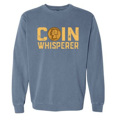 Coin Whisperer Humor Metal Detecting Treasure Hunt Hunter Garment-Dyed Sweatshirt