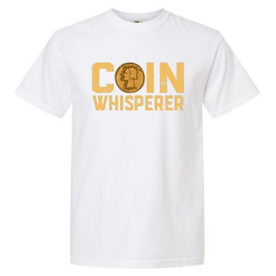 Coin Whisperer Humor Metal Detecting Treasure Hunt Hunter Garment-Dyed Heavyweight T-Shirt