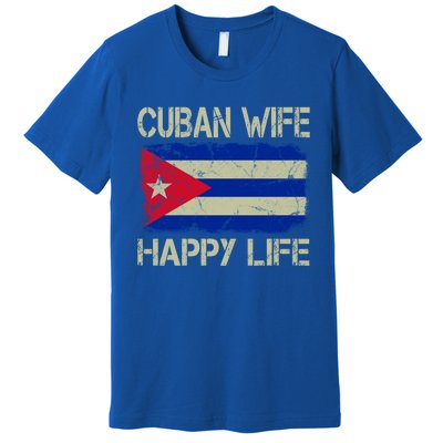 Cuban Wife Happy Life Cuba Flag Funny Husband Meaningful Gift Premium T-Shirt