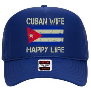 Cuban Wife Happy Life Cuba Flag Funny Husband Meaningful Gift High Crown Mesh Back Trucker Hat