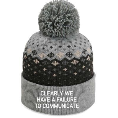 Clearly We Have A Failure To Communicate Funny Jokes The Baniff Cuffed Pom Beanie