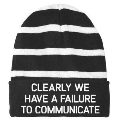 Clearly We Have A Failure To Communicate Funny Jokes Striped Beanie with Solid Band