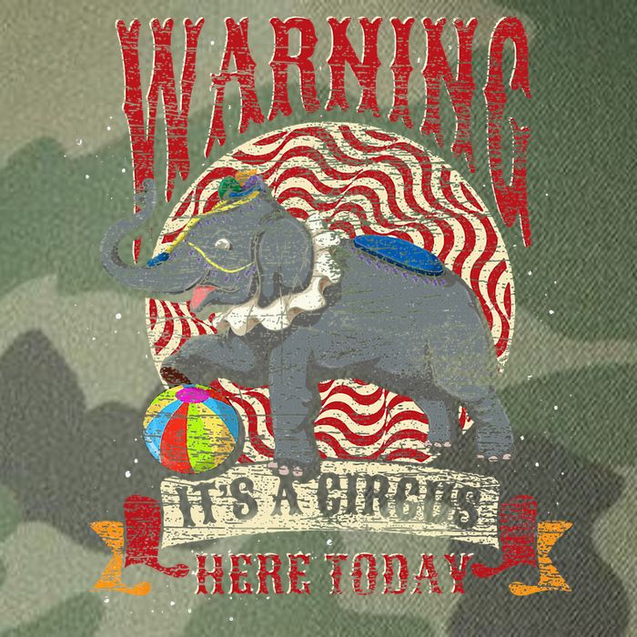 Carnival Warning Its A Circus Here Today Elephant Circus Legacy Tie Dye Trucker Hat