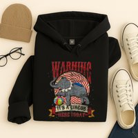 Carnival Warning Its A Circus Here Today Elephant Circus Hoodie
