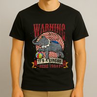Carnival Warning Its A Circus Here Today Elephant Circus T-Shirt