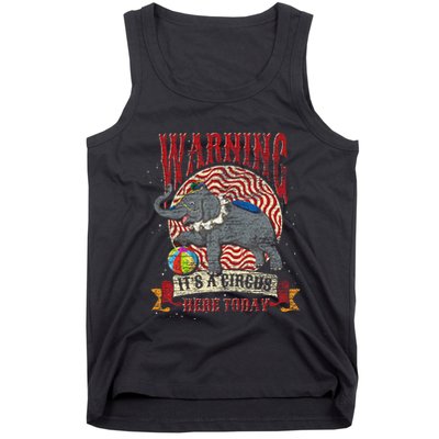 Carnival Warning Its A Circus Here Today Elephant Circus Tank Top