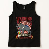 Carnival Warning Its A Circus Here Today Elephant Circus Tank Top