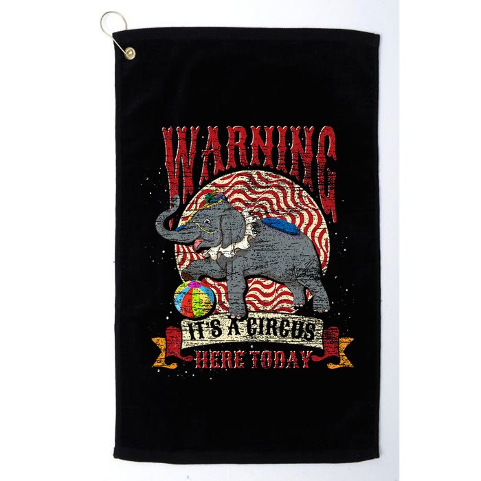 Carnival Warning Its A Circus Here Today Elephant Circus Golf Towel