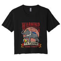 Carnival Warning Its A Circus Here Today Elephant Circus Crop Top
