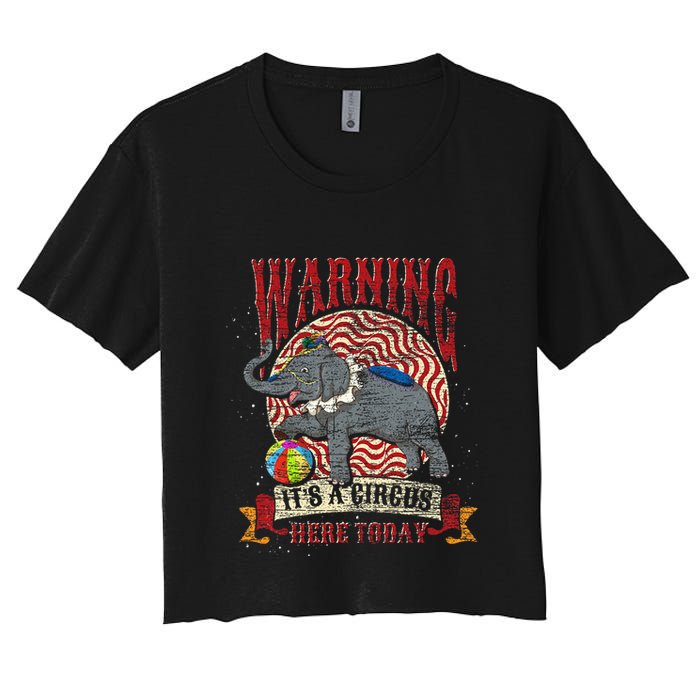 Carnival Warning Its A Circus Here Today Elephant Circus Crop Top