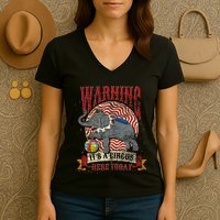 Carnival Warning Its A Circus Here Today Elephant Circus Women's V-Neck T-Shirt