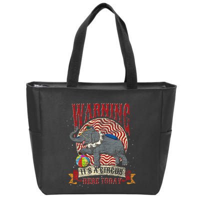 Carnival Warning Its A Circus Here Today Elephant Circus Zip Tote Bag