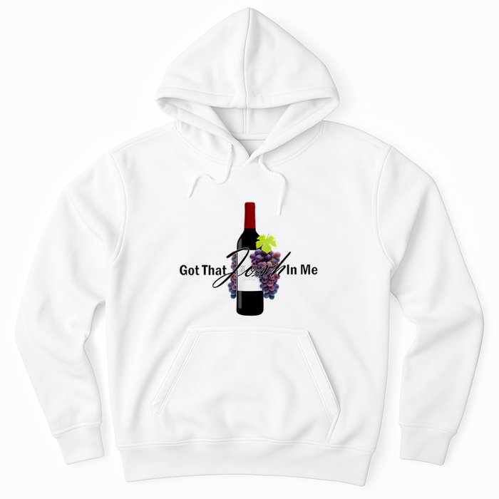 Classy Wine In Me Got That Josh In Me Funny Hoodie