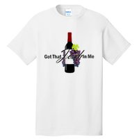 Classy Wine In Me Got That Josh In Me Funny Tall T-Shirt