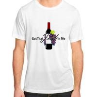 Classy Wine In Me Got That Josh In Me Funny Adult ChromaSoft Performance T-Shirt