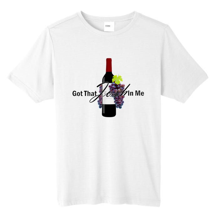 Classy Wine In Me Got That Josh In Me Funny Tall Fusion ChromaSoft Performance T-Shirt