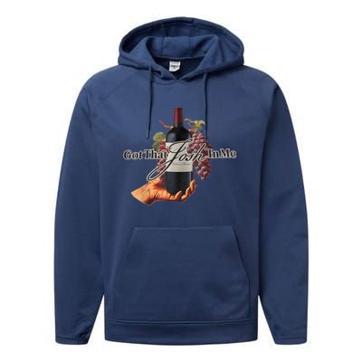 Classy Wine In Me Got That Josh In Me Funny Performance Fleece Hoodie