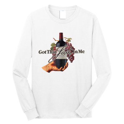 Classy Wine In Me Got That Josh In Me Funny Long Sleeve Shirt