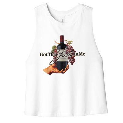 Classy Wine In Me Got That Josh In Me Funny Women's Racerback Cropped Tank