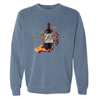 Classy Wine In Me Got That Josh In Me Funny Women Garment-Dyed Sweatshirt