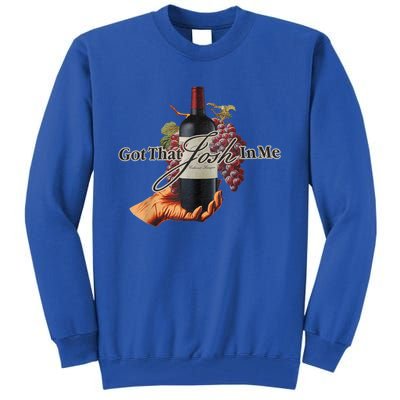 Classy Wine In Me Got That Josh In Me Funny Women Tall Sweatshirt