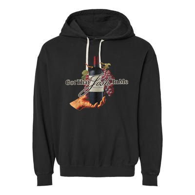 Classy Wine In Me Got That Josh In Me Funny Garment-Dyed Fleece Hoodie