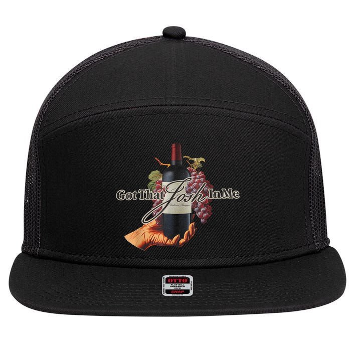 Classy Wine In Me Got That Josh In Me Funny 7 Panel Mesh Trucker Snapback Hat