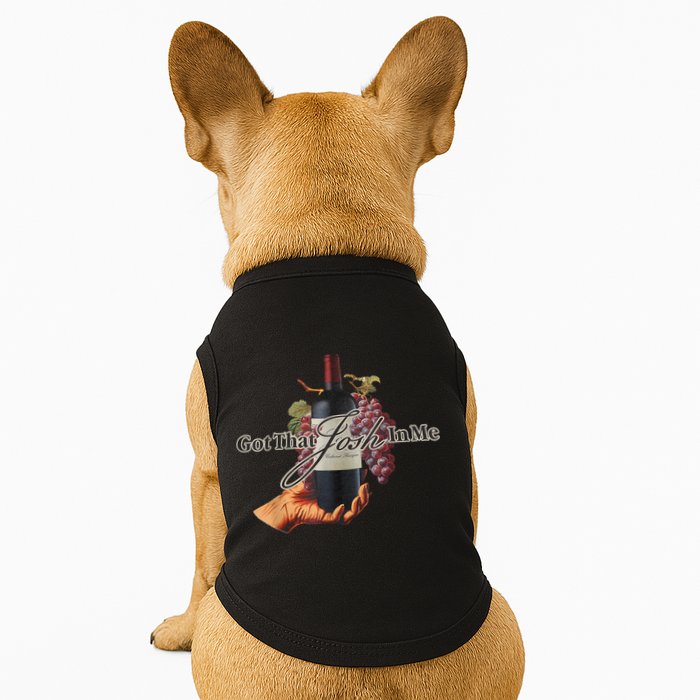Classy Wine In Me Got That Josh In Me Funny Doggie Tank