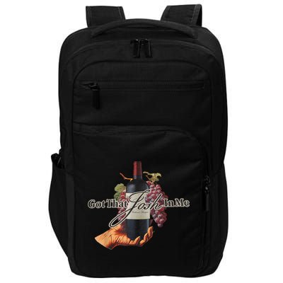 Classy Wine In Me Got That Josh In Me Funny Impact Tech Backpack