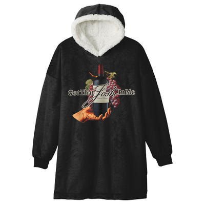 Classy Wine In Me Got That Josh In Me Funny Hooded Wearable Blanket