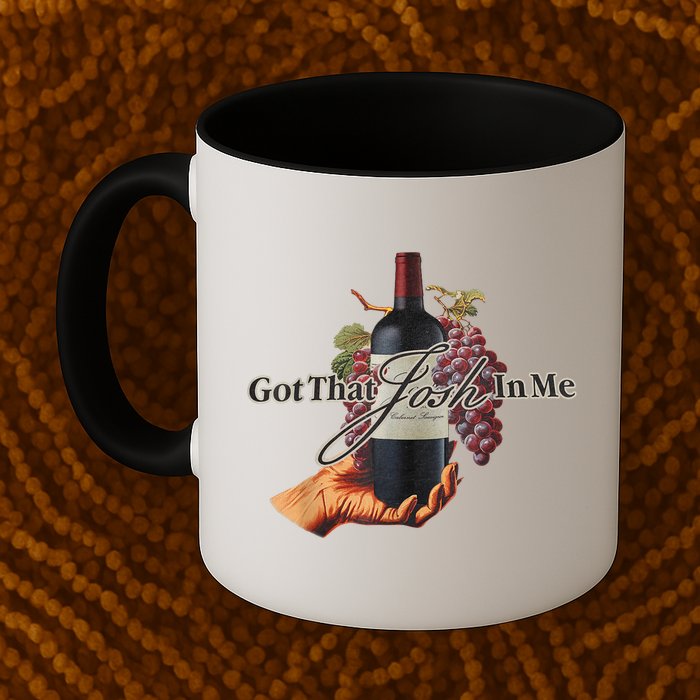 Classy Wine In Me Got That Josh In Me Funny Mug