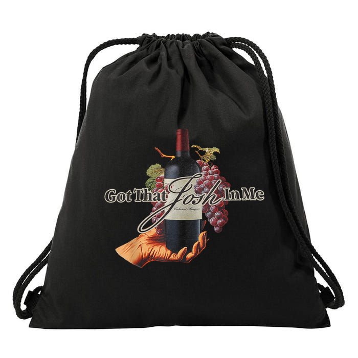 Classy Wine In Me Got That Josh In Me Funny Drawstring Bag
