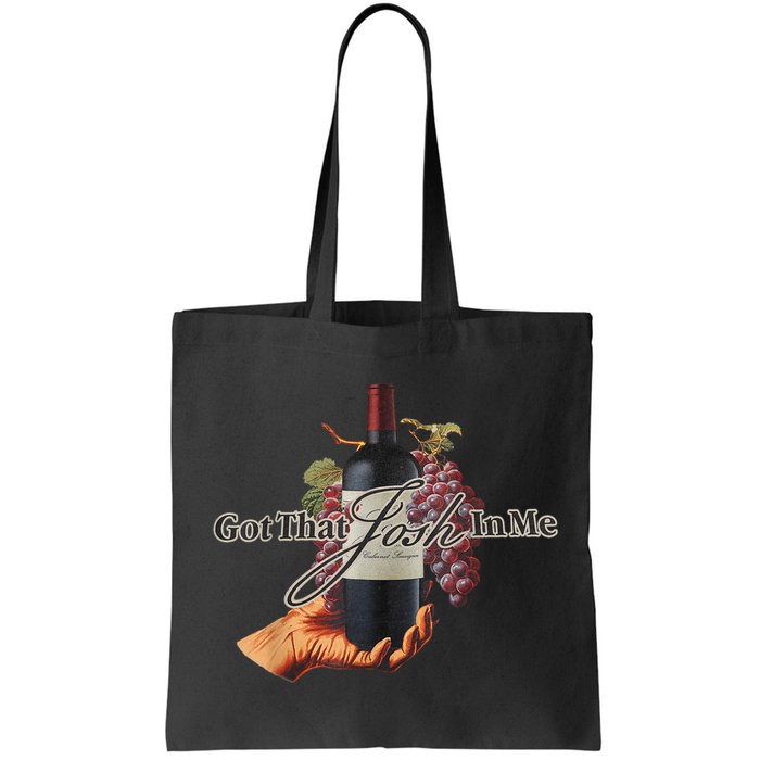 Classy Wine In Me Got That Josh In Me Funny Bag