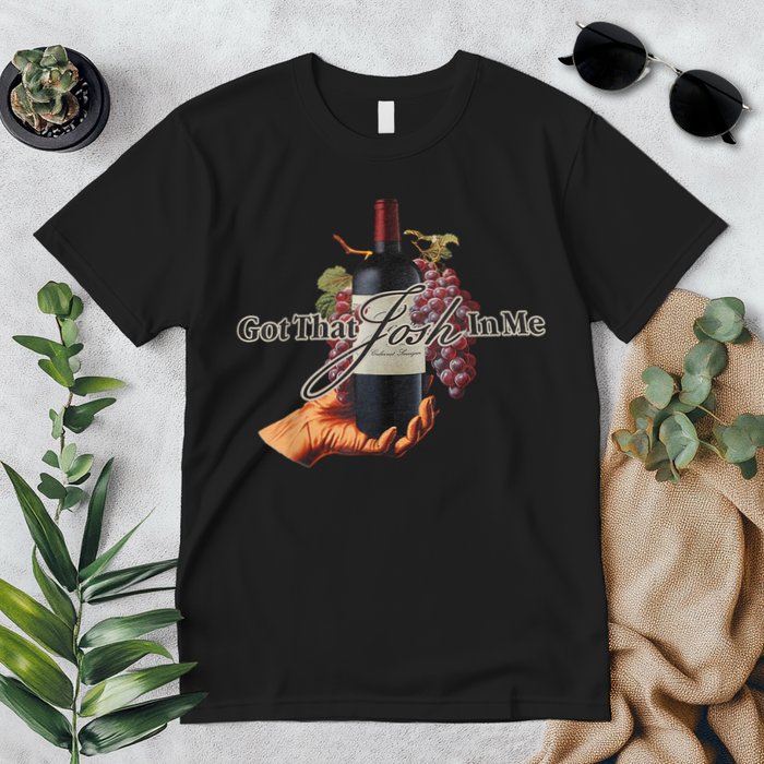 Classy Wine In Me Got That Josh In Me Funny Premium T-Shirt