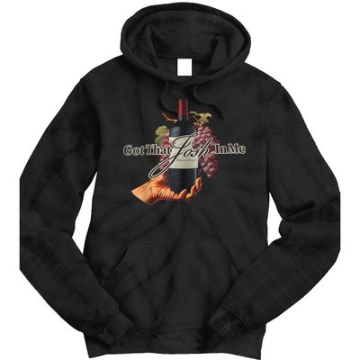 Classy Wine In Me Got That Josh In Me Funny Tie Dye Hoodie