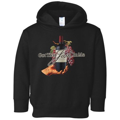 Classy Wine In Me Got That Josh In Me Funny Toddler Hoodie