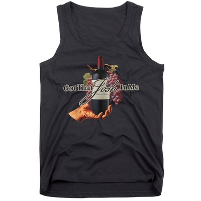 Classy Wine In Me Got That Josh In Me Funny Tank Top