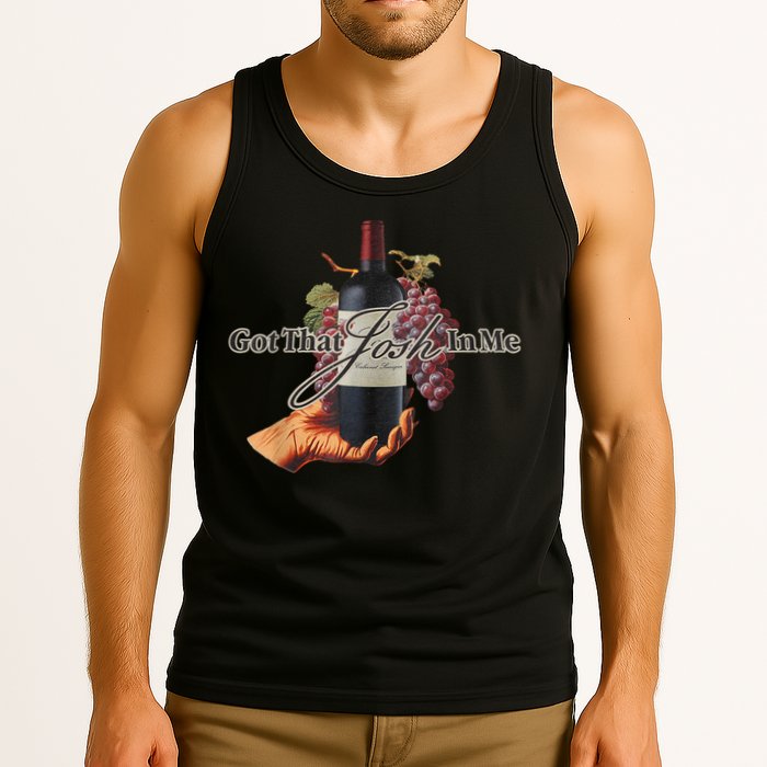 Classy Wine In Me Got That Josh In Me Funny Tank Top