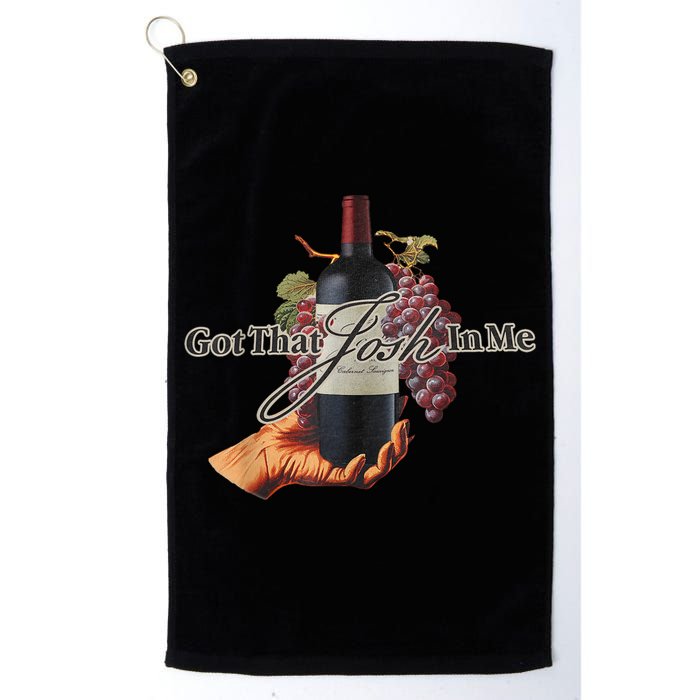 Classy Wine In Me Got That Josh In Me Funny Golf Towel