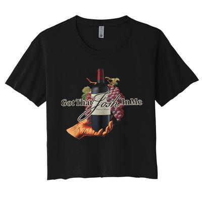 Classy Wine In Me Got That Josh In Me Funny Crop Top