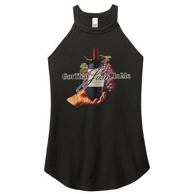 Classy Wine In Me Got That Josh In Me Funny Women's Perfect Tri Rocker Tank