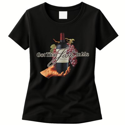 Classy Wine In Me Got That Josh In Me Funny Womens T-Shirt