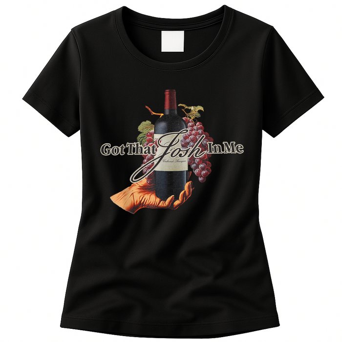 Classy Wine In Me Got That Josh In Me Funny Womens T-Shirt