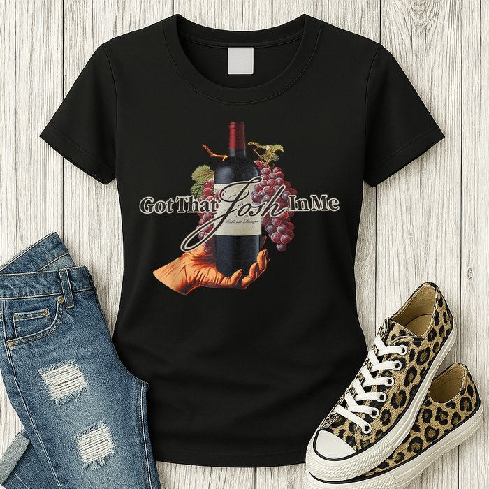 Classy Wine In Me Got That Josh In Me Funny Womens T-Shirt