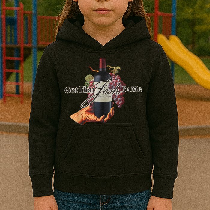 Classy Wine In Me Got That Josh In Me Funny Kids Hoodie