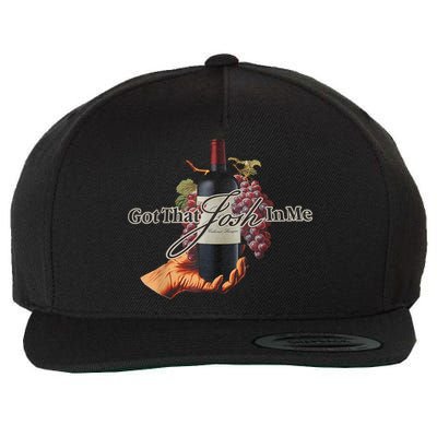 Classy Wine In Me Got That Josh In Me Funny Wool Snapback Cap