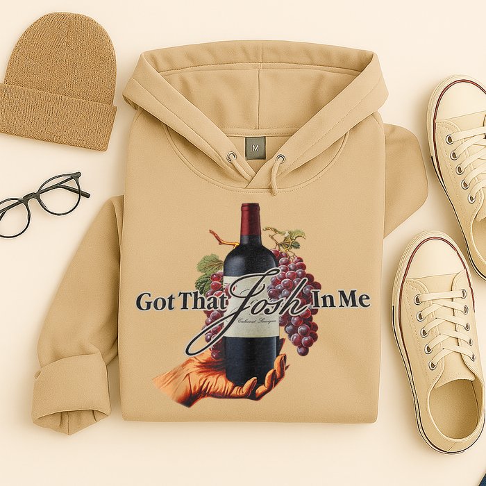 Classy Wine In Me Got That Josh In Me Funny Hoodie