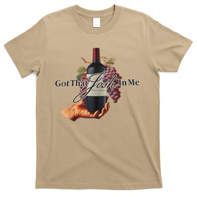 Classy Wine In Me Got That Josh In Me Funny T-Shirt