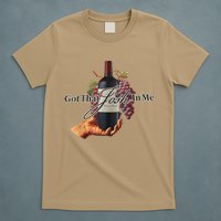 Classy Wine In Me Got That Josh In Me Funny T-Shirt